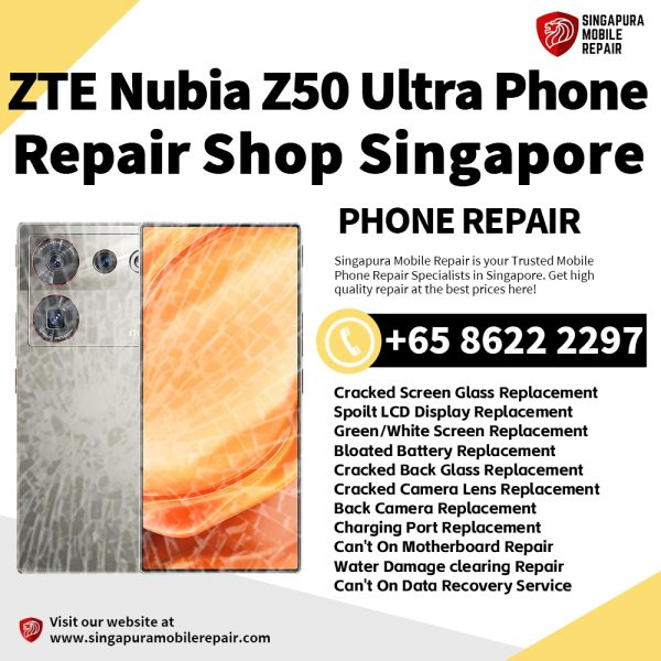 Cheapest Nubia Z50 Ultra Phone Repair Center Shop Singapore