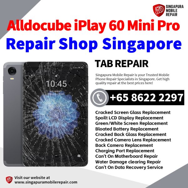 Cheapest Alldocube Alldocube iPlay 60 Mini Pro Tablet Repair Center Shop Singapore