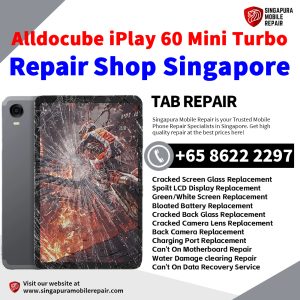 iPlay60 Mini Turbo Repair Shop Singapore-Alldocube Tablet 修理中心