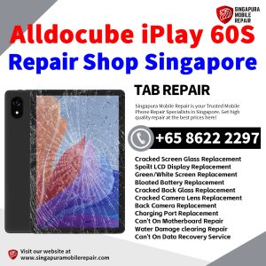 iPlay 60S Tablet Repair Shop Singapore-Alldocube Tablet 修理中心