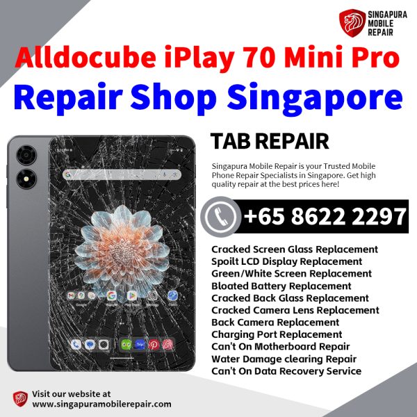 Cheapest Alldocube iPlay70 Mini Pro Tablet Repair Center Shop Singapore