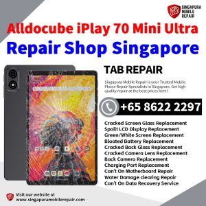 iPlay70 Mini Ultra Repair Shop Singapore-Alldocube Tablet 修理中心