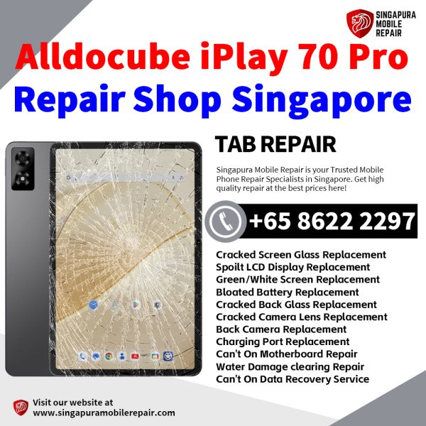 Cheapest Alldocube iPlay70 Pro Tablet Repair Center Shop Singapore