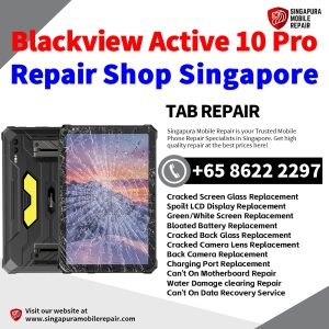 Cheapest Blackview Active 10 Pro Tablet Repair Center Shop Singapore