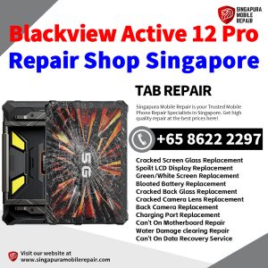 Cheapest Blackview Active 12 Pro Tablet Repair Center Shop Singapore