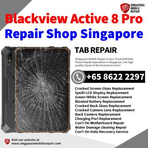 Cheapest Blackview Active 8 Pro Tablet Repair Center Shop Singapore