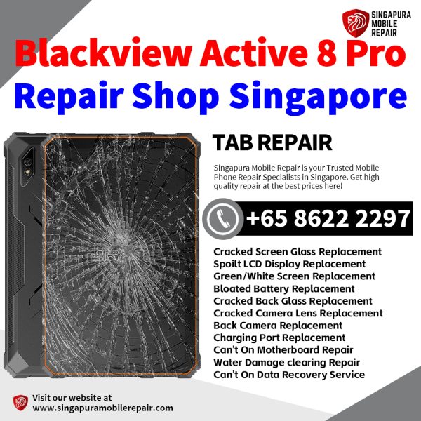 Cheapest Blackview Active 8 Pro Tablet Repair Center Shop Singapore