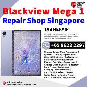 Cheapest Blackview Mega 1 Tablet Repair Center Shop Singapore