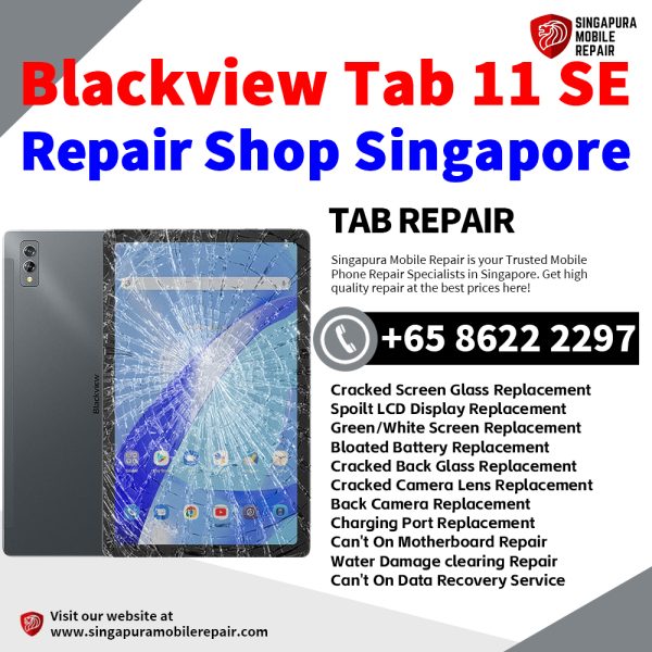 Cheapest Blackview Tab 11 SE Tablet Repair Center Shop Singapore