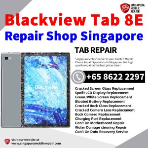 Blackview Tab 8E Repair Shop Singapore-Blackview Tablet 修理中心