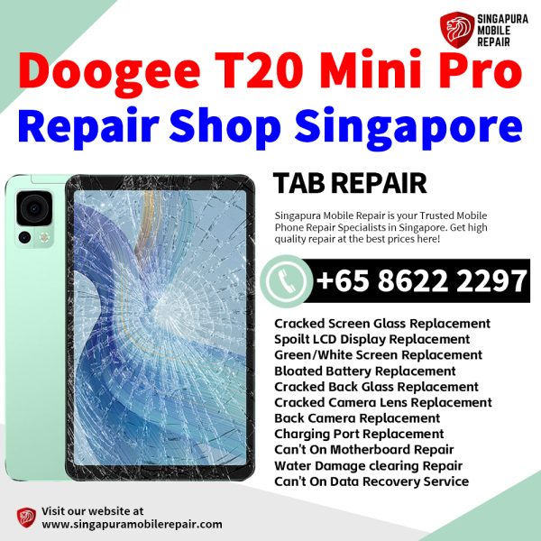 Cheapest Doogee T20 Mini Pro Tablet Repair Center Shop Singapore
