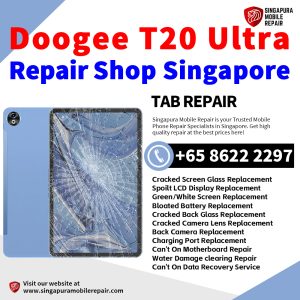 Doogee T20 Ultra Repair Shop Singapore-Doogee Tablet 修理中心