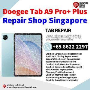 Doogee Tab A9 Pro+ Plus Repair Shop Singapore-Doogee Tablet 修理中心