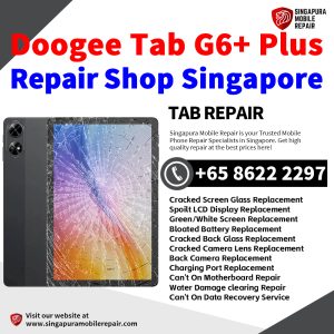 Doogee Tab G6+ Plus Repair Shop Singapore-Doogee Tablet 修理中心