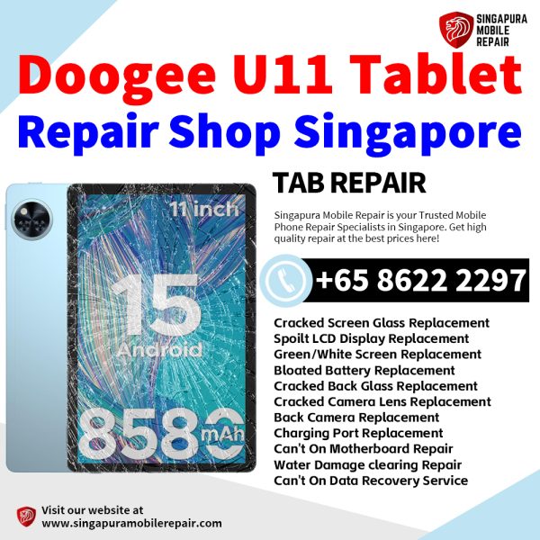 Cheapest Doogee U11 Tablet Repair Shop Singapore