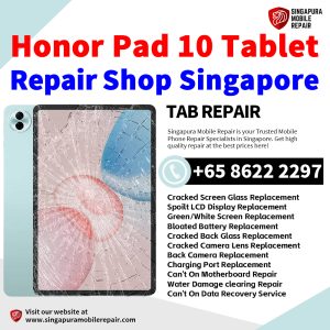 Honor Pad 10 Tablet Repair Shop Singapore-Honor Tablet 修理中心