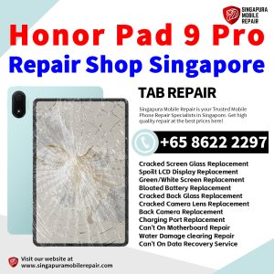 Honor Pad 9 Pro Tablet Repair Shop Singapore-Honor Tablet 修理中心