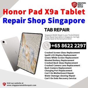 Honor Pad X9a Tablet Repair Shop Singapore-Honor Tablet 修理中心