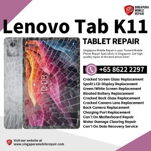 Cheapest Lenovo Tab K11 Tablet Repair Center Shop Singapore