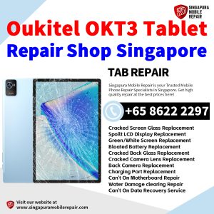Oukitel OKT3 Repair Shop Singapore-Oukitel Tablet 修理中心