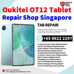 Oukitel OT12 Repair Shop Singapore-Oukitel Tablet 修理中心