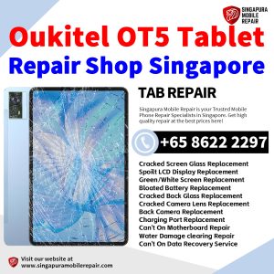 Oukitel OT5 Repair Shop Singapore-Oukitel Tablet 修理中心
