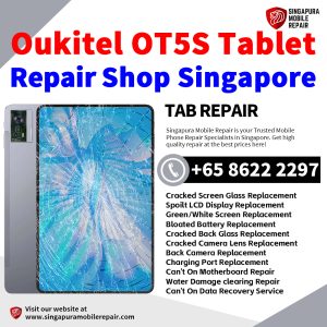 Oukitel OT5S Repair Shop Singapore-Oukitel Tablet 修理中心