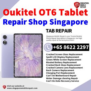 Oukitel OT6 Repair Shop Singapore-Oukitel Tablet 修理中心