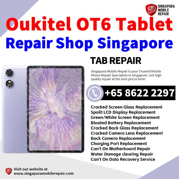 Cheapest Oukitel OT6 Tablet Repair Center Shop Singapore