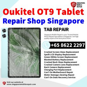 Oukitel OT9 Repair Shop Singapore-Oukitel Tablet 修理中心