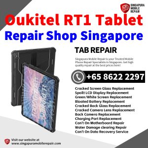 Oukitel RT1 Repair Shop Singapore-Oukitel Tablet 修理中心