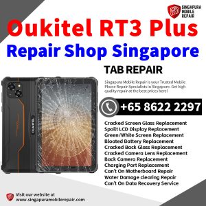 Oukitel RT3 Plus Repair Shop Singapore-Oukitel Tablet 修理中心