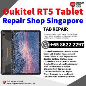 Oukitel RT5 Repair Shop Singapore-Oukitel Tablet 修理中心