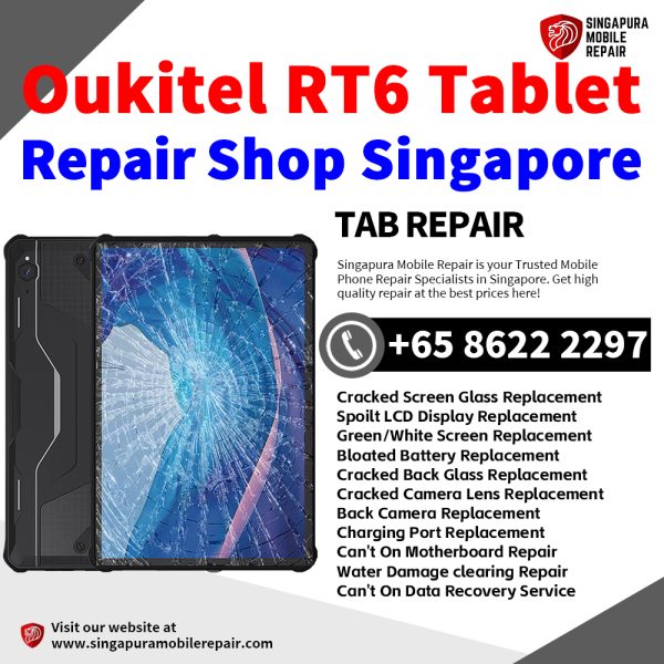 Cheapest Oukitel RT6 Tablet Repair Center Shop Singapore