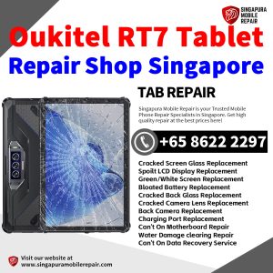 Oukitel RT7 Repair Shop Singapore-Oukitel Tablet 修理中心