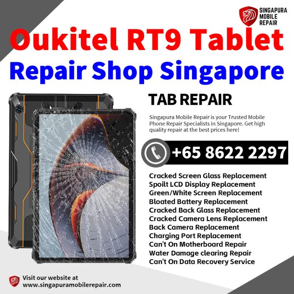 Cheapest Oukitel RT9 Tablet Repair Center Shop Singapore