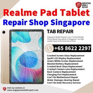 Cheapest Realme Pad Tablet Repair Center Shop Singapore