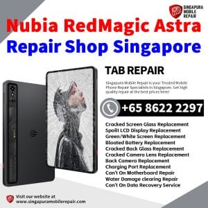 RedMagic Astra Repair Shop Singapore-Red Magic Tablet 修理中心