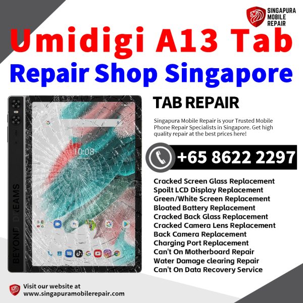 Cheapest Umidigi A13 Tab Tablet Repair Center Shop Singapore