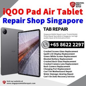 iQOO Pad Air Repair Shop Singapore-iQOO Tablet 修理中心