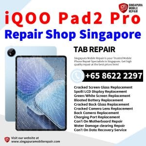 iQOO Pad 2 Pro Repair Shop Singapore-iQOO Tablet 修理中心