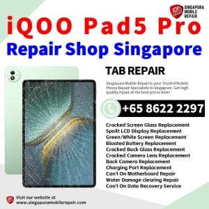 iQOO Pad 5 Pro Repair Shop Singapore-iQOO Tablet 修理中心