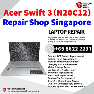 Acer Swift 3 (N20C12) Laptop Repair Singapore-Acer Laptop 修理中心
