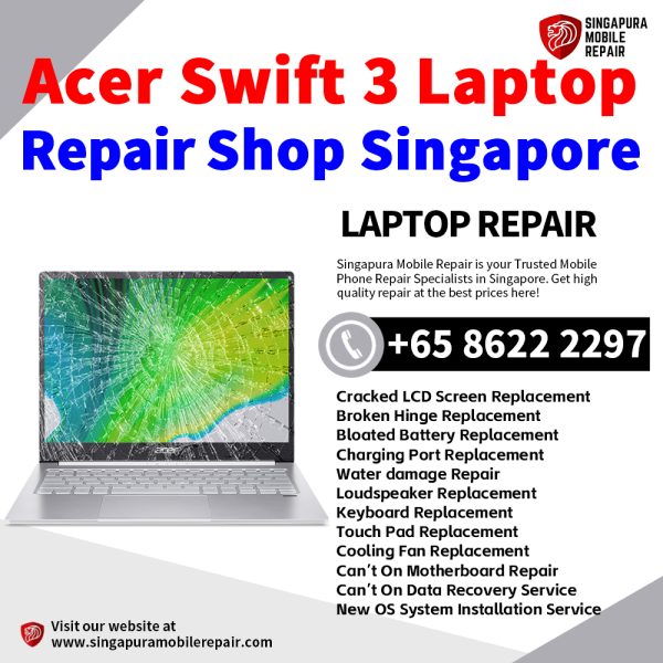 Cheapest Acer Swift 3 (N20H3) Laptop Repair Center Shop Singapore