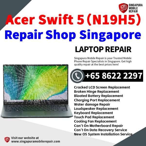 Cheapest Acer Swift 5 (N19H5) Laptop Repair Center Shop Singapore