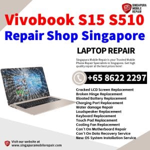 Asus Vivobook S15 S510 Laptop Repair Singapore-Asus Laptop 修理中心