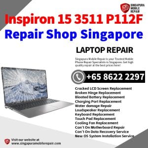 Dell Inspiron 15 3511 P112F Laptop Repair Singapore-Dell Laptop 修理中心