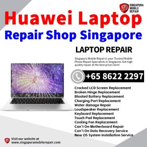 Huawei MateBook D16 D15 D14 X T14 Laptop Repair Shop Singapore