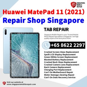 Huawei MatePad 11 (2021) Repair Shop Singapore-Huawei Tablet 修理中心