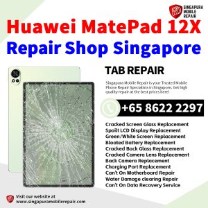 Huawei MatePad 12X Repair Shop Singapore-Huawei Tablet 修理中心